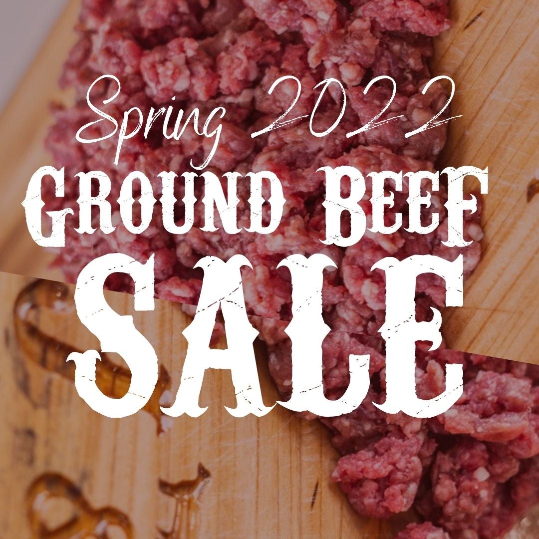 SPRING GROUND BEEF SALE to J&E Meats